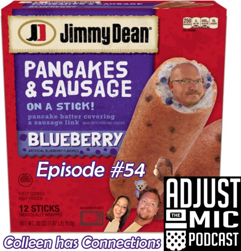 Adjust the Mic Episode #54  Colleen has Connections