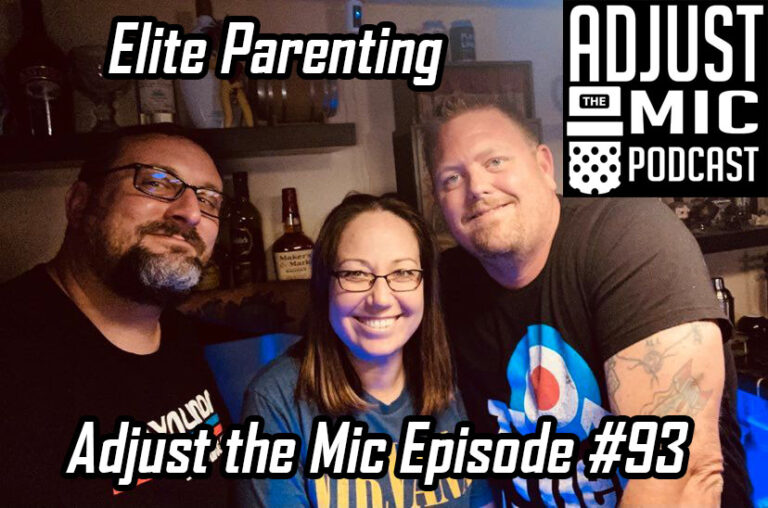 Adjust the Mic Episode #93 Elite Parenting