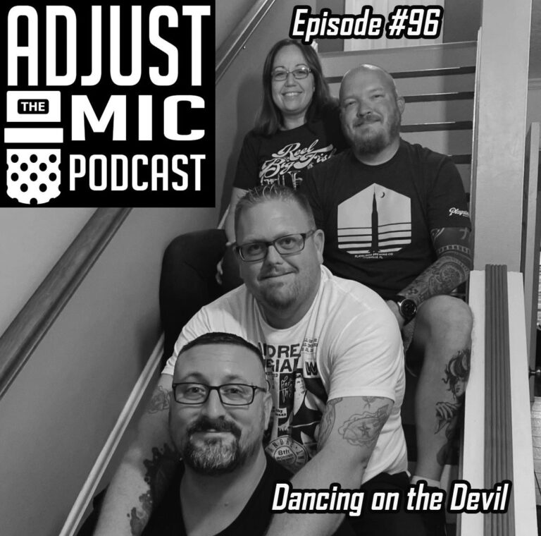 Adjust the Mic Episode #96 Dancing on the Devil