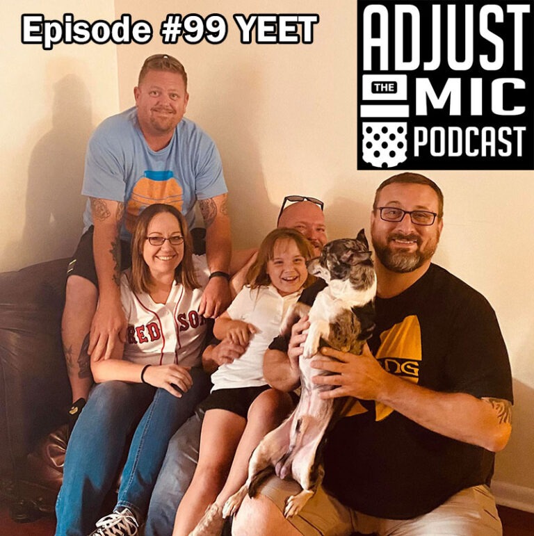 Adjust the Mic Episode #99 Yeet
